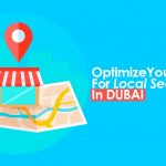 How To Optimize Your Website For Local Search In Dubai